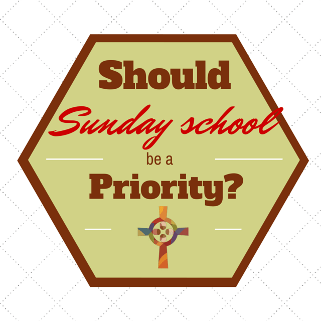 Should Sunday School Be a Priority?