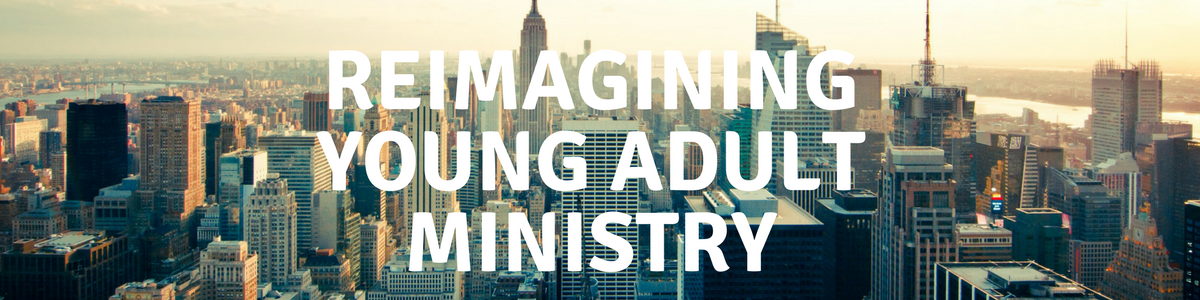 Want to reach young adults? Don’t ask the youth director to do it!